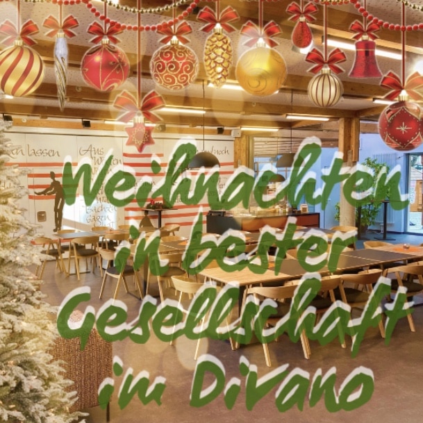 Wer möchte Weihnachten schon alleine sein? Kommen Sie an Heiligabend ins Divano...