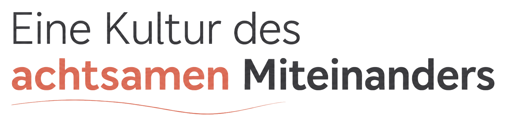 Ueberschrift Achtsames Miteinander Transparent
